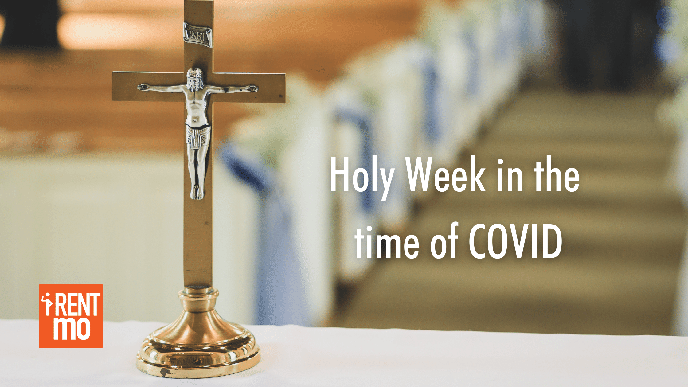 Holy Week in the time of COVID