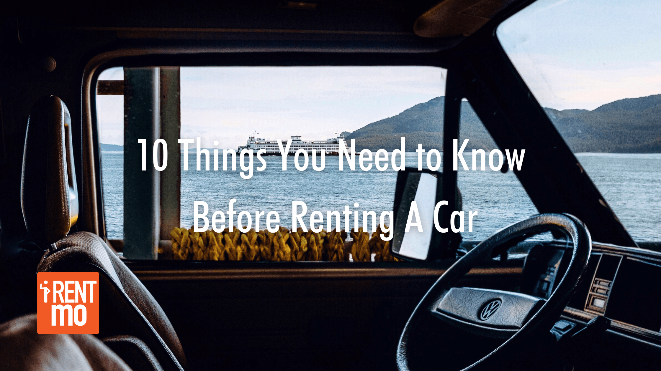 10 Things You Need to Know Before Renting A Car