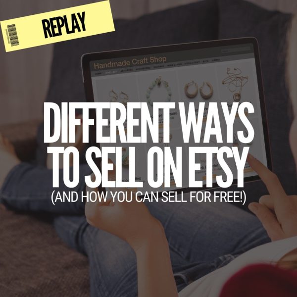 Different Ways to Sell on Etsy