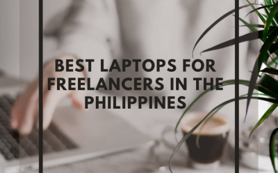 Best Laptops for Freelancers in the Philippines