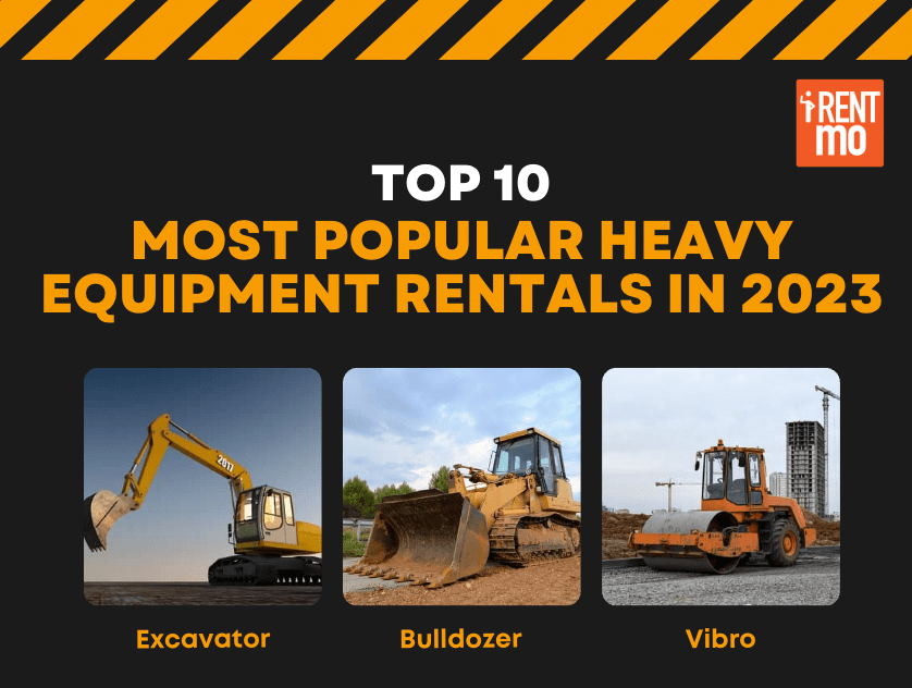 Top 10 Most Popular Heavy Equipment Rentals in 2023