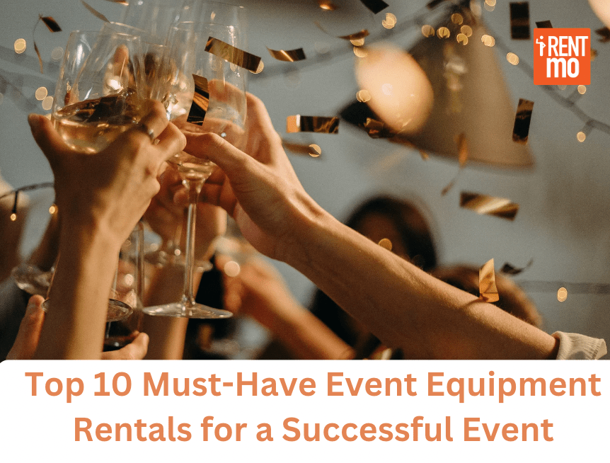 Top 10 Must Have Event Equipment rentals for a successful event