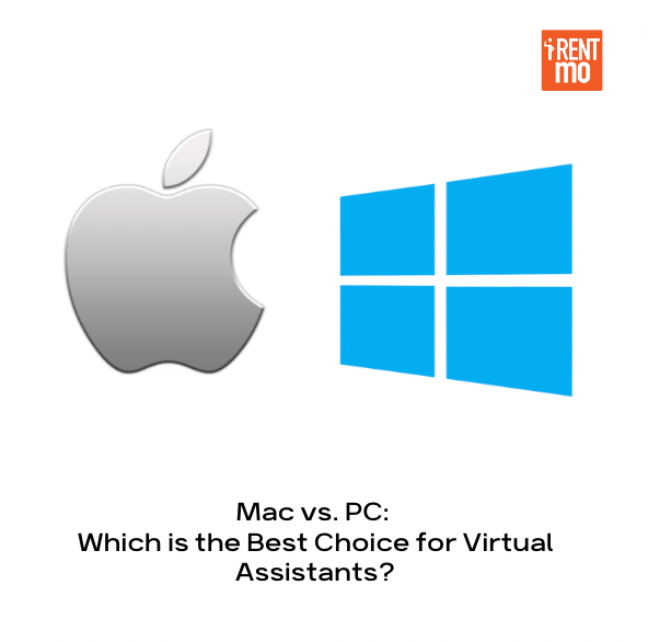 Mac vs. PC: Which is the Best Choice for Virtual Assistants?